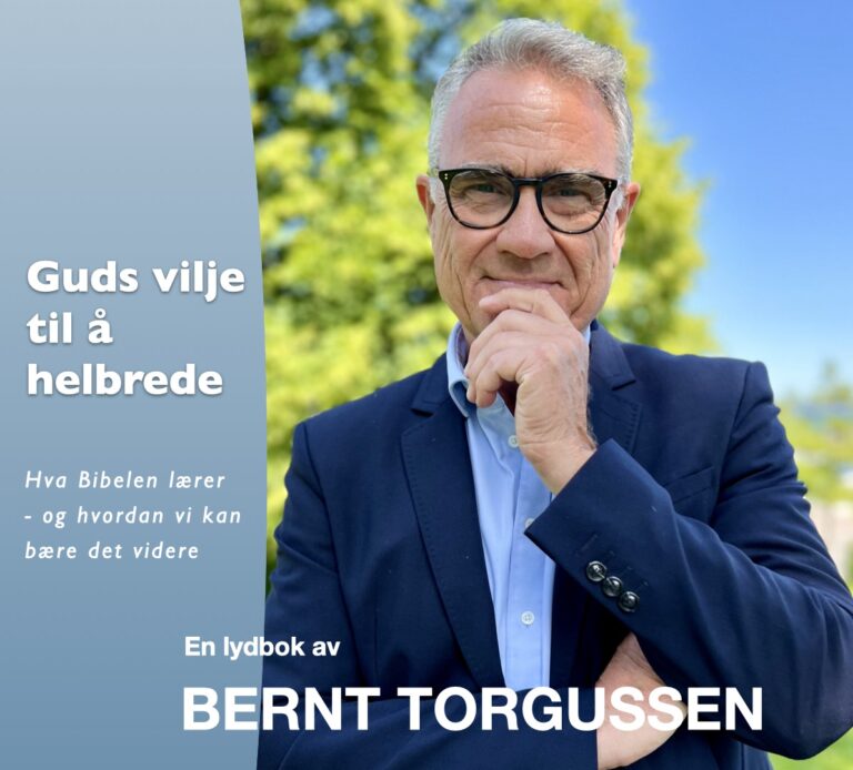 Omslag til lydboken Guds vilje til å helbrede av Bernt Torgussen