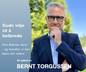 Podkast_sider.001 Lydbok - Guds vilje til å helbrede