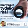 Cover til lydboken Kraften i et tydelig mål av Bernt Torgussen