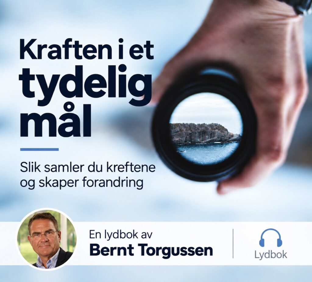 Cover til lydboken Kraften i et tydelig mål av Bernt Torgussen